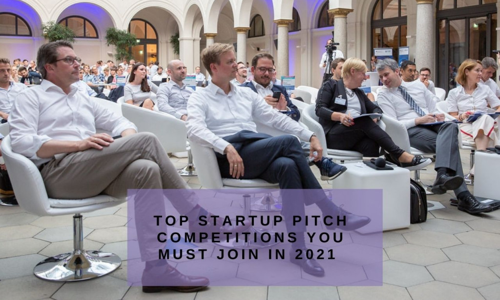 Top Startup Pitch Competitions You Must Join in 2021