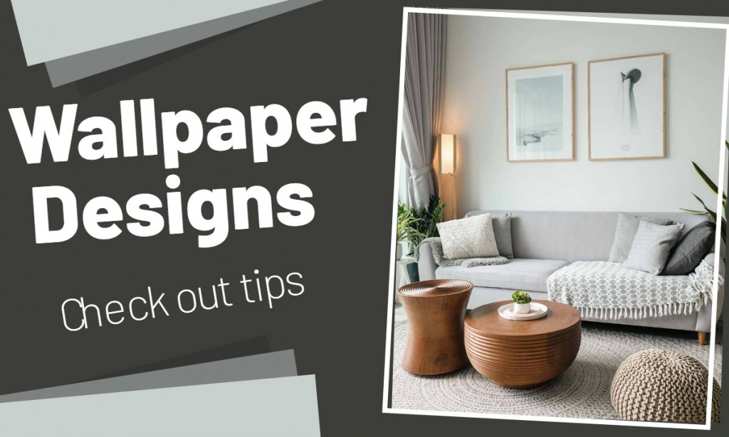 Wallpaper Design Tips For Home Or Office